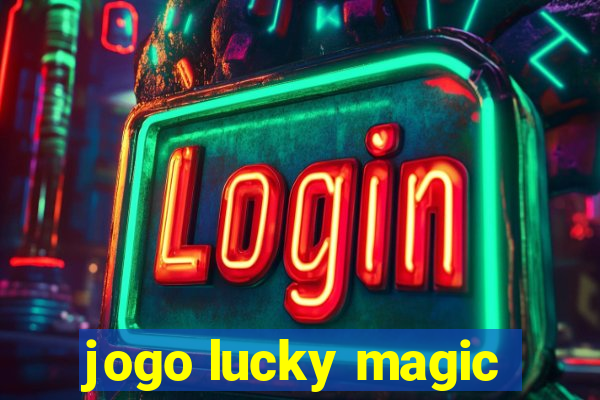 jogo lucky magic
